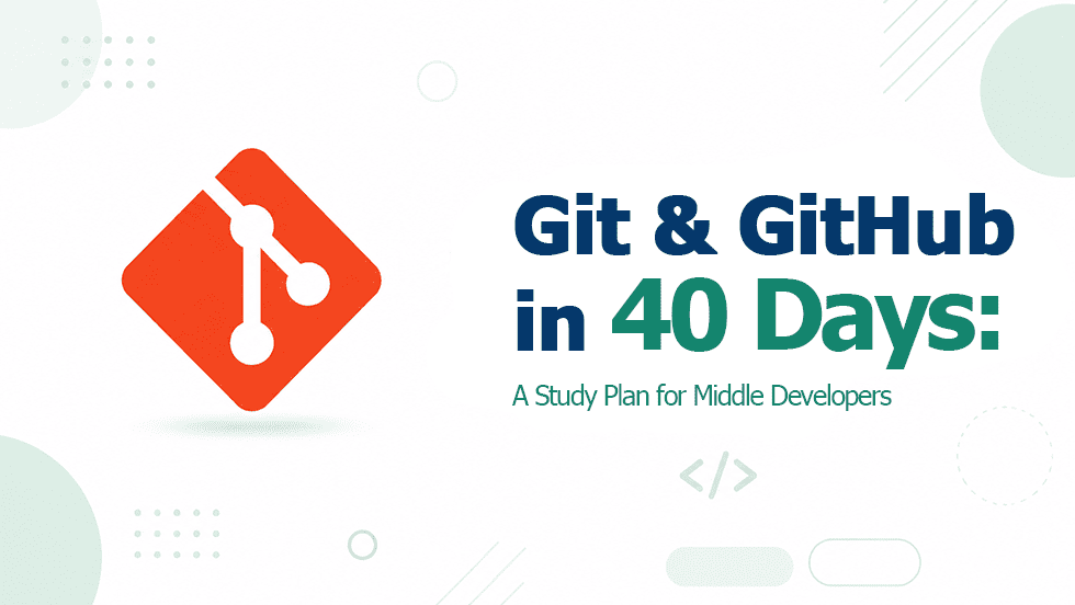 Git & GitHub in 40 Days: A Free Study Plan for Senior Developers