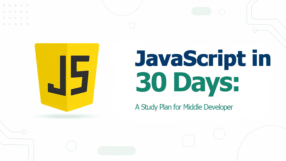 Vanilla JavaScript in 30 Days: A Free Study Plan for Middle Developer
